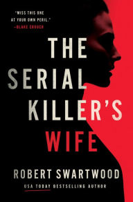 Title: The Serial Killer's Wife, Author: Robert Swartwood