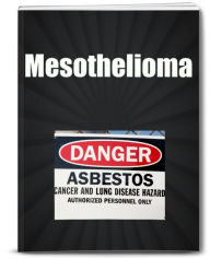 Title: Mesothelioma-Mesothelioma is a Form of Cancer That is Caused by Exposure to Asbestos. In This Disease, Malignant Cells Develop in The Mesothelium, a Protective Lining that Covers Most of the Body's Internal Organs., Author: Sandy Hall