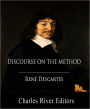 Discourse on the Method of Rightly Conducting the Reason, and Seeking Truth in the Sciences (Illustrated with Original Commentary)