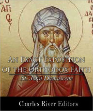 Title: An Exact Exposition of the Orthodox Faith, Author: St. John Damascene