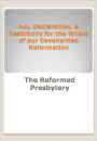 Act, Declaration, & Testimony for the Whole of our Covenanted Reformation w/ Nook Direct Link Technology (Religious Book)