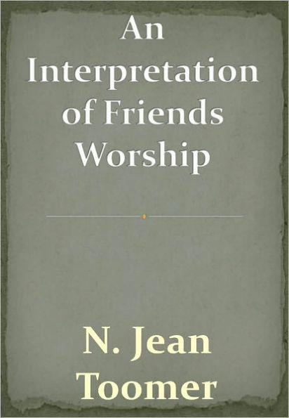 An Interpretation of Friends Worship w/ DirectLink Technology (Religious Book)