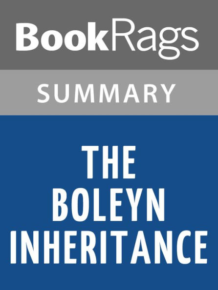 The Boleyn Inheritance by Philippa Gregory l Summary & Study Guide