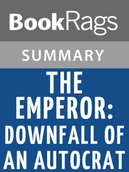 The Emperor: Downfall of an Autocrat by Ryszard Kapuscinski l Summary & Study Guide