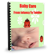 Title: Baby Care From Infancy To Toddler, Author: Sandy Jeffery