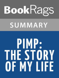 Title: Pimp: The Story of My Life by Iceberg Slim l Summary & Study Guide, Author: BookRags