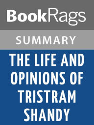 Title: The Life and Opinions of Tristram Shandy by Laurence Sterne l Summary & Study Guide, Author: BookRags