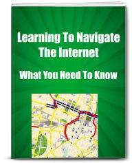 Title: Learning To Navigate The Internet What You Need To Know, Author: Randy Hall