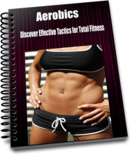 Title: Aerobics Discover Effective Tactics for Total Fitness, Author: Jack Hall