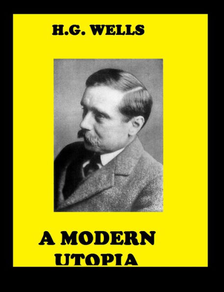 A MODERN UTOPIA by H.G. Wells