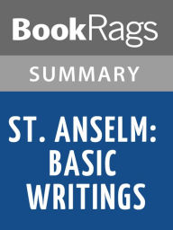 Title: St. Anselm: Basic Writings by St. Anselm l Summary & Study Guide, Author: BookRags
