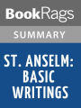 St. Anselm: Basic Writings by St. Anselm l Summary & Study Guide