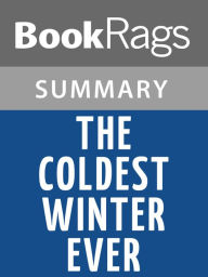 Title: The Coldest Winter Ever by Sister Souljah l Summary & Study Guide, Author: BookRags