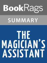 Title: The Magician's Assistant by Ann Patchett l Summary & Study Guide, Author: BookRags