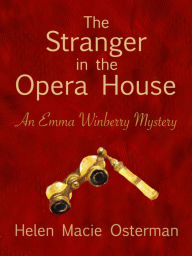 Title: The Stranger in the Opera House, Author: Helen Osterman