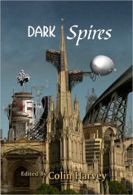 Title: Dark Spires, Author: Colin Harvey