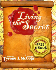 Title: Living The Secret: How to implement the Law of Attraction to your daily life (includes eBook), Author: Tyrone J. McCoin