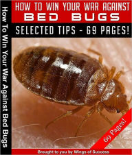 Title: How To Win Your War Against Bed Bugs, Author: Anonymous