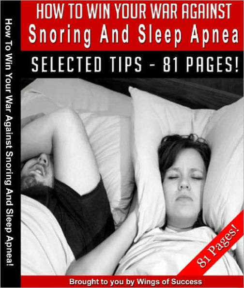 How To Win Your War Against Snoring And Sleep Apnea