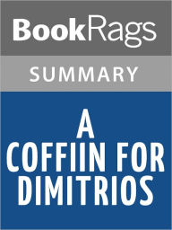 Title: A Coffin for Dimitrios by Eric Ambler l Summary & Study Guide, Author: BookRags