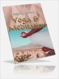 Title: Best Tips to Beginning Yoga and Meditation, Author: G. D. Carson