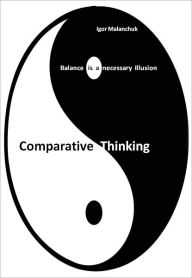 Title: Comparative Thinking, Author: Igor Malanchuk