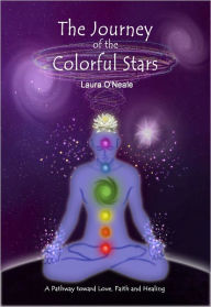 Title: The Journey of the Colorful Stars, Author: Laura O'Neale