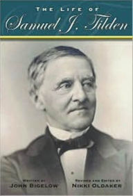 Title: The Life of Samuel J Tilden, Vol 2, Author: Nikki Oldaker