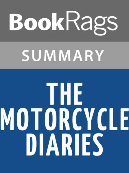 The Motorcycle Diaries by Ernesto Che Guevara l Summary & Study Guide