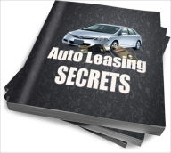 Title: Auto Leasing Secrets: Discover How To Save Money, Author: Hubert O. Pierce