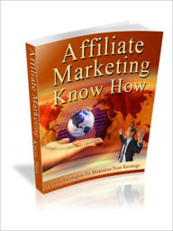 Title: Affiliate Marketing Know How, Author: MyAppBuilder