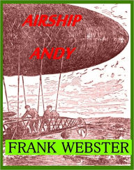 Title: Airship Andy, Author: FRANK WEBSTER