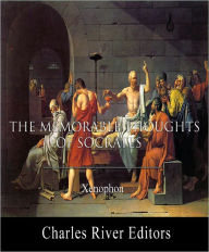 Title: The Memorable Thoughts of Socrates (Illustrated with TOC), Author: Xenophon