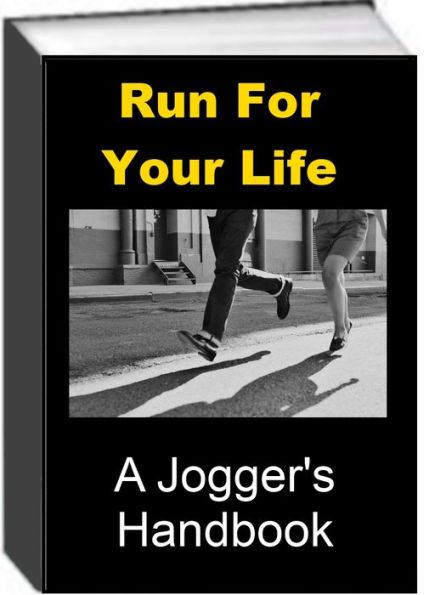 Run For Your Life - A Jogger's Handbook