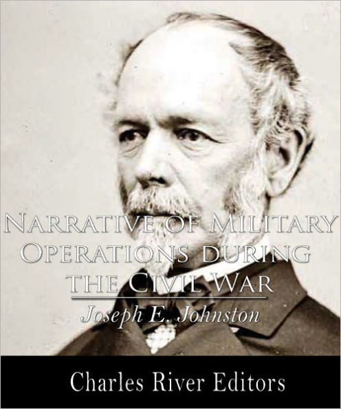 Narrative of Military Operations During the Civil War (Illustrated)