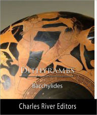 Title: Bacchylides' Dithyrambs, Author: Bacchylides