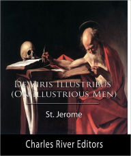 Title: De Viris Illustribus (On Illustrious Men), Author: St. Jerome