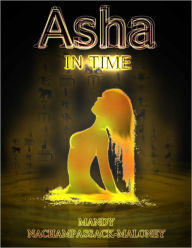Title: Asha in Time, Author: Mandy Nachampassack-Maloney