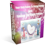 Title: Your Only Guide To Online Dating and Finding The Right Person, Author: Sandy Hall