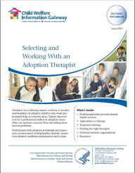 Title: Selecting and Working With an Adoption Therapist, Author: Child Welfare Information Gateway