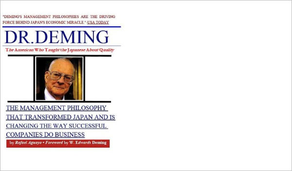 Dr. Deming: The American who taught the Japanese about Quality