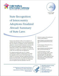 Title: State Recognition of Intercountry Adoptions Finalized Abroad: Summary of State Laws Current Through August 2008 Intercountry, Author: Child Welfare Information Gateway