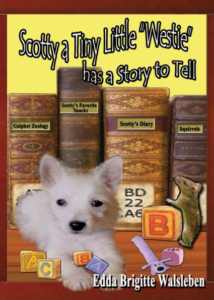 Scotty a Tiny Little Westie has a Story to Tell