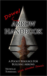 Title: The Dowel Arrow Handbook, Author: Nicholas Tomihama