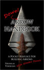 The Dowel Arrow Handbook