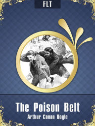 Title: The Poison Belt Sir Arthur Conan Doyle, Author: Arthur Conan Doyle