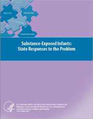 Title: Substance-Exposed Infants: State Responses to the Problem, Author: National Center on Substance Abuse and Child Welfare