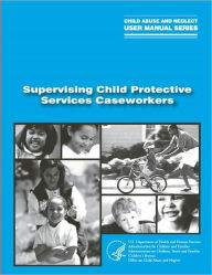 Title: Supervising Child Protective Services Caseworkers, Author: Office on Child Abuse and Neglect