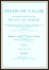 Title: Deeds of Valor - How America's Heroes Won the Medal of Honor V2, Author: Walter F Beyer