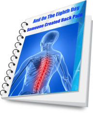 Title: And On The Eighth Day, Someone Created Back Pain., Author: Sandy Hall